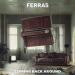 Ferras - Coming Back Around
